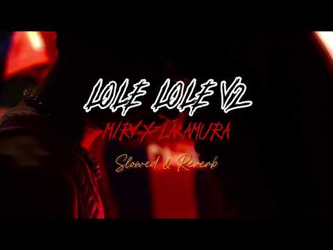 𝐌𝐈𝐑𝐕 𝐋𝐎𝐋𝐄 𝐋𝐎𝐋𝐄 𝐕𝟐 𝐟𝐭 𝐋𝐀𝐊𝐀𝐌𝐔𝐑𝐀 𝐒𝐥𝐨𝐰𝐞𝐝 𝐑𝐞𝐯𝐞𝐫𝐛