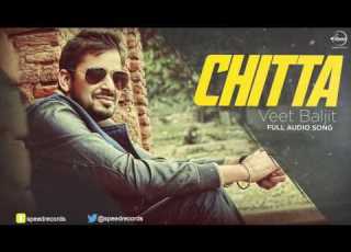 Chitta Full Audio Song Veet Baljit Punjabi Song Collection Speed Records