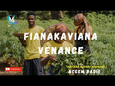 Tantara Malagasy FIANAKAVIANA VENANCE Tantaran Ny Aceem Radio Tantara Gasy Indray Mihaino