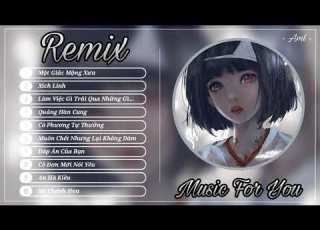 Một Giấc Mộng Xưa Xích Linh Top 10 Bản Nhạc REMIX Tik Tok Trung Quốc Hay Nhất 2020 AML MUSIC