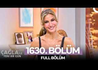Çağla Ile Yeni Bir Gün 1630 Bölüm