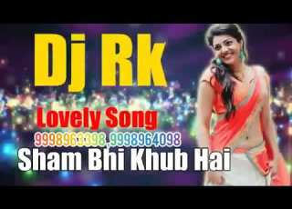  Dj R K Shaam Bhi Khub Hai Paas Mehboob Hai