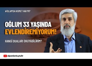  İslam Da Kısmetin Kapalı Olması Gibi Bir şey Var Mı Alparslan Kuytul Hocaefendi