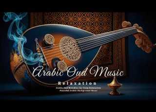 The Magic Of Arabic Oud Deep Focus Peaceful Middle Eastern Ambience