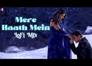 Mere Haath Mein LoFi Mix By Jus Keys Sonu Nigam Sunidhi Chauhan Jatin Lalit Prasoon Joshi
