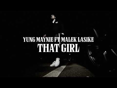 Yung Maynie That Girl Feat Malek Lasike Official Audio Yung Maynie That Girl Feat Malek Lasike Official Audio