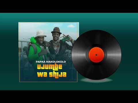 Papaa Makolokolo Ujumbe Wa Shija