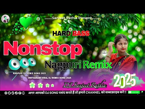 न नस ट प न गप र ड ज Nonstop Nagpuri Dj Song 2025 Old Nagpuri Dj Remix Song 2024 2025 Nag