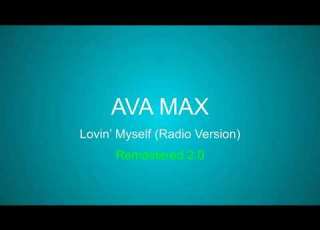  Ava Max Lovin Myself Radio Version Remastered 2 0