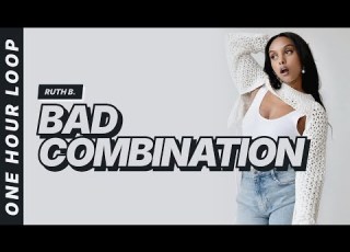  Ruth B Bad Combination One Hour Loop
