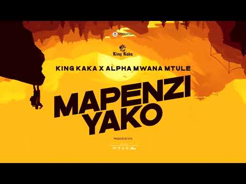 KING KAKA MAPENZI YAKO FT ALPHA MWANA MTULE Official Audio