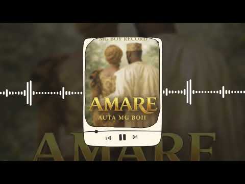 Auta Mg Boy AMARE New Song 2026