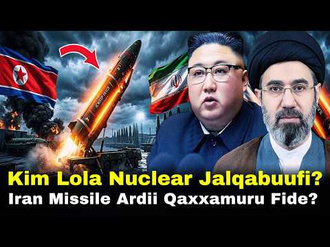 Kim Lola Nuclear Jalqabuufi Iran Missile ICBM N Loluufi