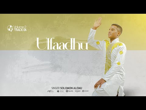 06 Ulfaadhu Solomon Alemu Volume 2 06 Ulfaadhu Solomon Alemu Volume 2
