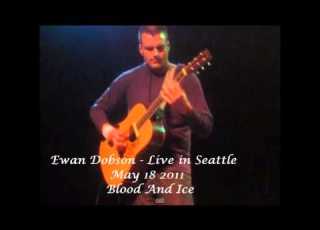 Ewan Dobson Blood And Ice Live May 18 2011 Seattle WA AUDIO