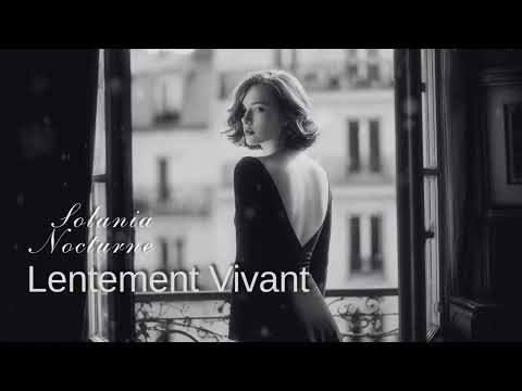 Lentement Vivant Solania Nocturne French Calm Song For Late Night Frenchmusic Nocturne