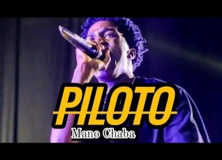  Mano Chaba Piloto Vídeo Official