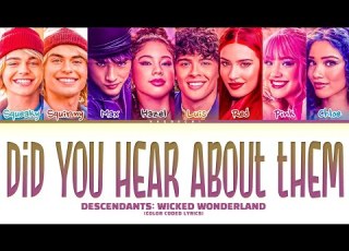  Descendants Wicked Wonderland Cast Did You Hear About Them Lyrics Color Coded Lyrics