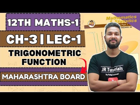 12th Maths 1 Chapter 3 Trigonometric Function Lecture 1 Maharashtra Board