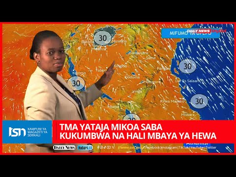 MIKOA 7 KUKUMBWA NA HALI MBAYA YA HEWA SIKU 5