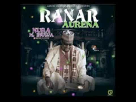 Nura M Inuwa Song Ranar Aurena