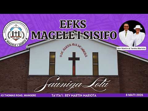 EFKS Magele I Sisifo Sauniga Lotu 8 MATI 2026