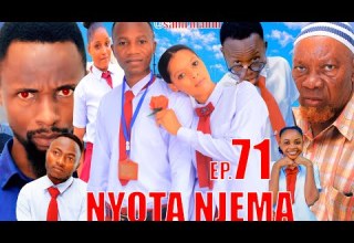 NYOTA NJEMA 71 Clamvevo Dunia Stivemweusi Lastchance Babajoan Dontatv Sahilmahili Ndoa