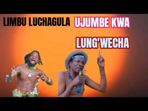 LIMBU LUCHAGULA UJUMBE KWA LUNG WECHA BY MBASHA STUDIO 2025