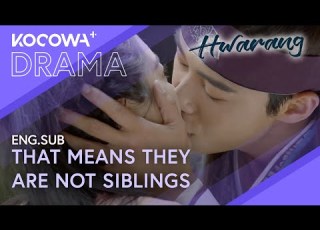 People Start To Doubt They Re Siblings Then They Kiss Hwarang EP16 KOCOWA