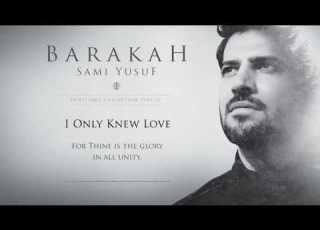 Sami Yusuf I Only Knew Love Araftul Hawa Official Audio