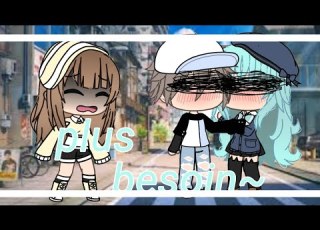 Plus Besoin Clip Gacha Fr By Moi Même UwU Non Je Suis Pas Fière