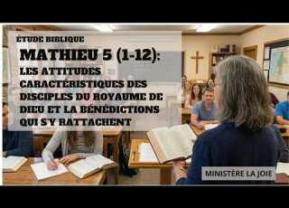 ÉTUDE APROFONDIE DE MATTHIEU 5 1 12