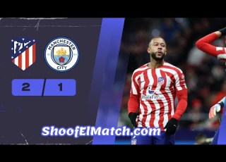  ملخص مباراة مانشستر سيتي واتلتيكو مدريد 1 2