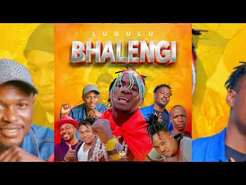 Lugulu Bhalengi Official Music