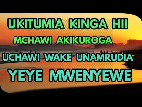 UKITUMIA KINGA HII YA MWILI MCHAWI AKIKUROGA UCHAWI WAKE UTAMRUDIA YEYE MWENYEWE UKITUMIA KINGA HII YA MWILI MCHAWI AKIKUROGA UCHAWI WAKE UTAMRUDIA YEYE MWENYEWE