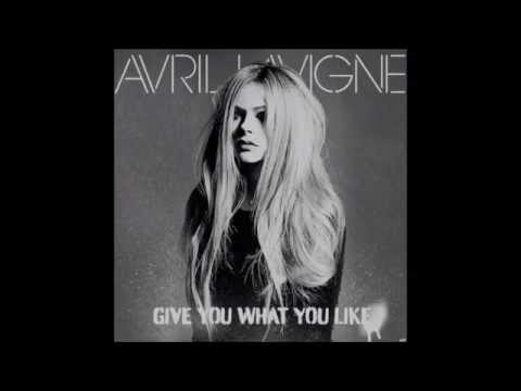Avril Lavigne Give You What You Like 1 Hour