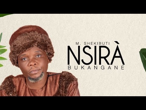Mwalimu Shekibuti NSIRÀ BUKANGANE Audio