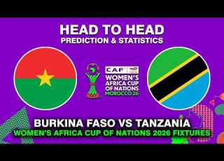 BURKINA FASO VS TANZANIA WOMEN S AFRICA CUP OF NATIONS 2026 HEAD TO HEAD PREDICTIONS