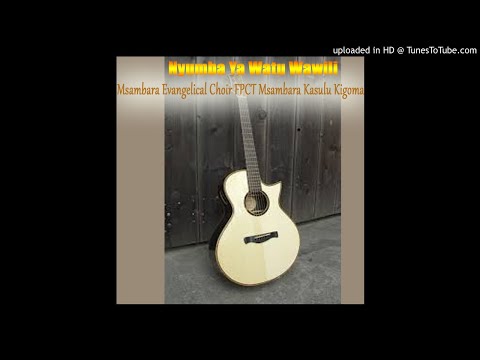 Msambara Evangelical Choir FPCT Msambara Kasulu Kigoma Mtandao Official Gospel Audio