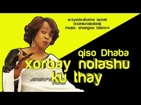 KHADRA SILIMO XORBAY NOLASHU KU TAHAY QISO DHABA 2016 HD