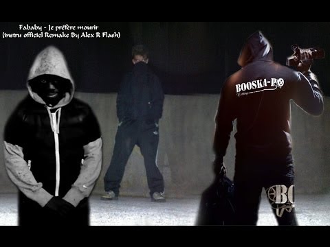 Fababy Je Préfère Mourir Instru Officiel Remake By Alex R Flash