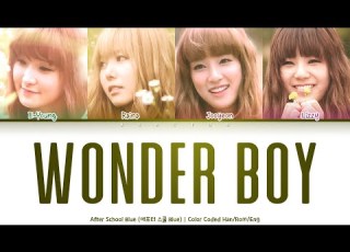  After School Blue 애프터스쿨 Blue Wonder Boy Color Coded Lyrics Han Rom Eng