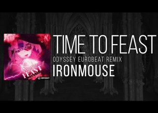 Time To Feast Odyssey Eurobeat Remix Ironmouse EUROBEAT