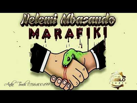 NELEMI MBASANDO MARAFIKI Official Audio