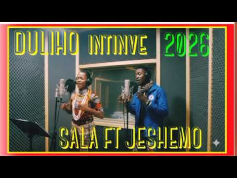 JESHEMO FT SALA MWITA DULIHO INTINVE 2026 BY MSAMBAZAJI LUFUNZA MANYANDA