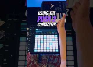 How To Use The PUSH 2 Controller With Ableton