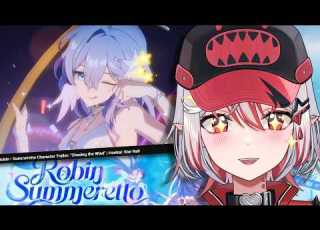  BANGER ALERT Robin Summeretto Character Trailer REACTION Honkai Star Rail
