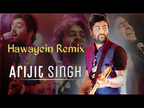Hawayein Remix Arijit Singh Romantic Song DJ SOUL