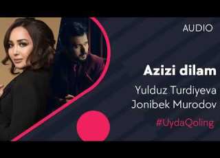  Yulduz Turdiyeva Jonibek Murodov Azizi Dilam Music Version