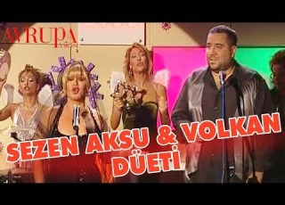 Sezen Aksu Volkan Düeti Avrupa Yakası